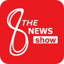 The 8 News Show