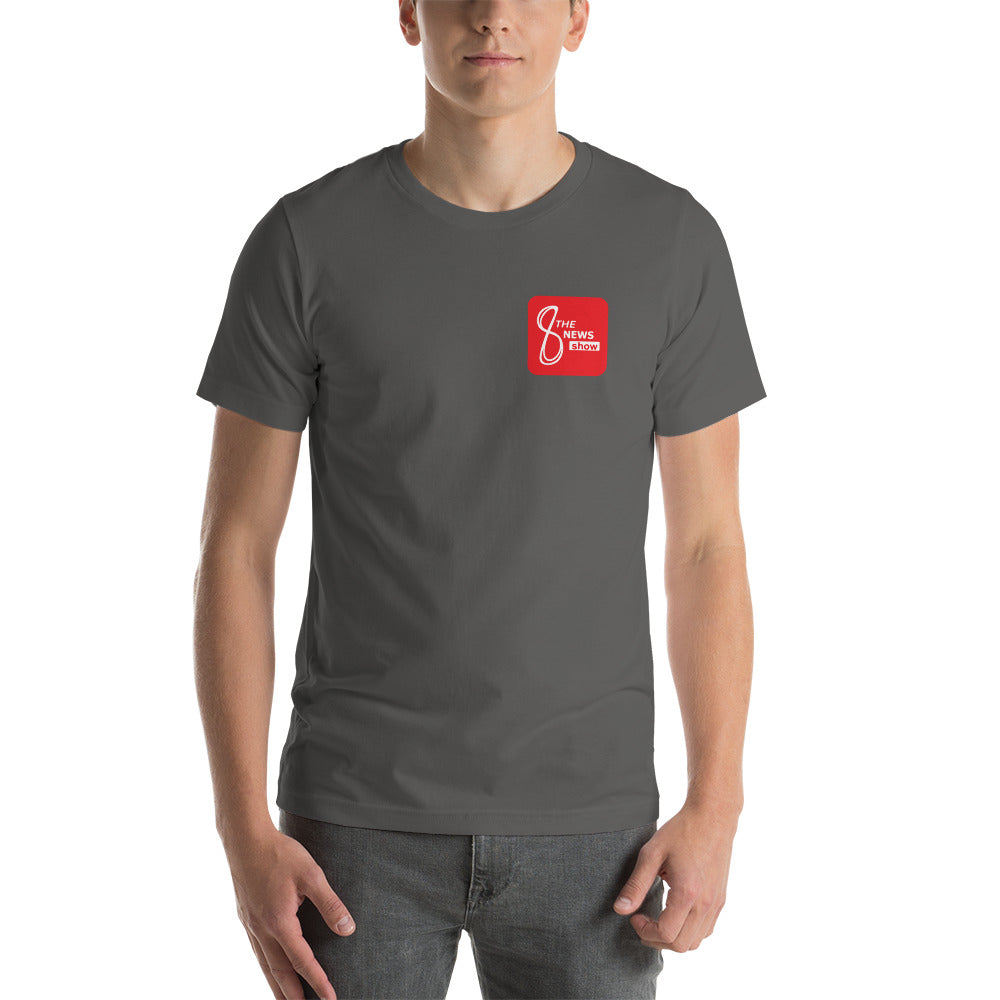 The 8 News Show Unisex t-shirt